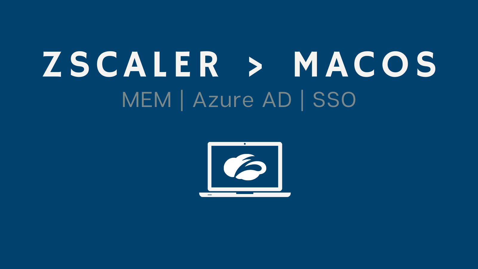 Deploy Zscaler Client Connector to macOS with Intune Zero Trust