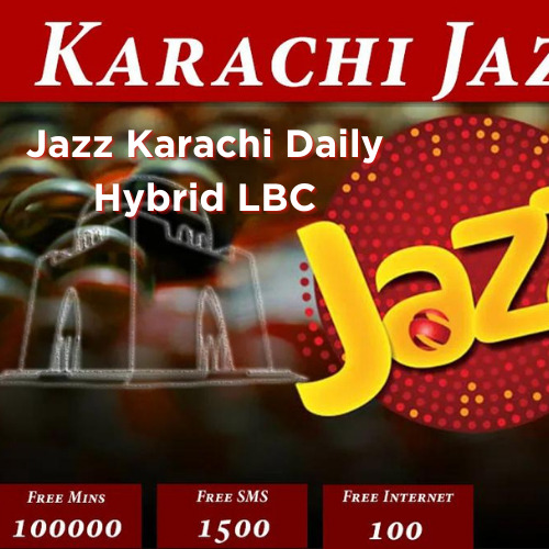 Jazz Karachi Daily Hybrid LBC LatestPackage