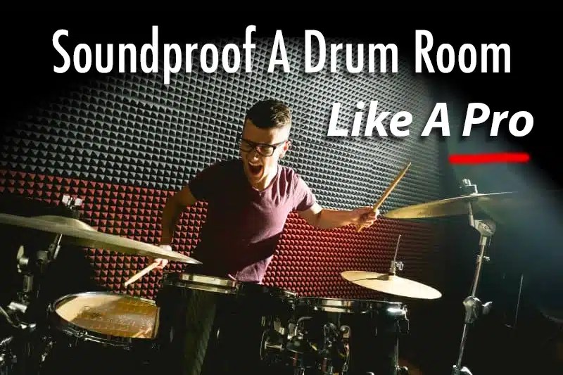 Best Ways To Soundproof A Drum Room Like A Pro Blog Simpledrummer