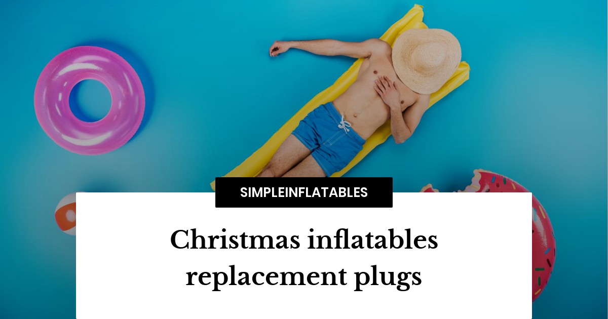 Christmas inflatables replacement plugs SimpleInflatables