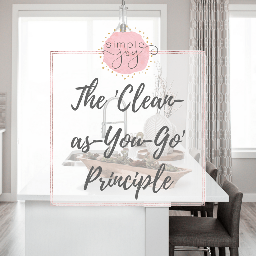 The Simple 'Clean as You Go' Principle SimpleJoy.co.uk