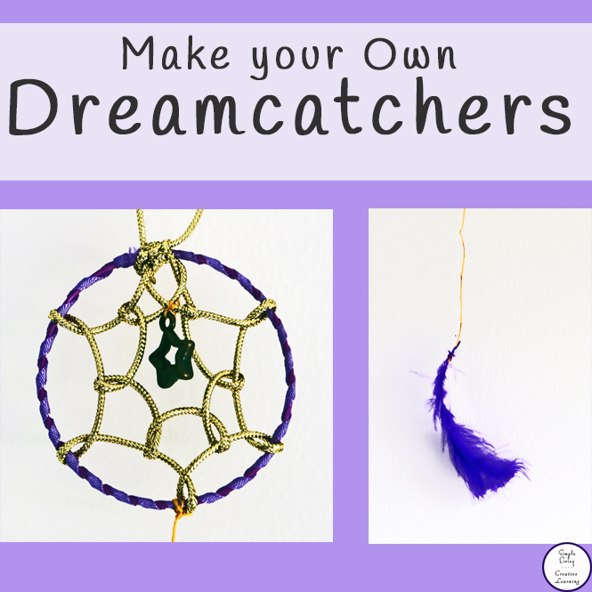Make Your Own Dreamcatcher Simple Living. Creative Learning