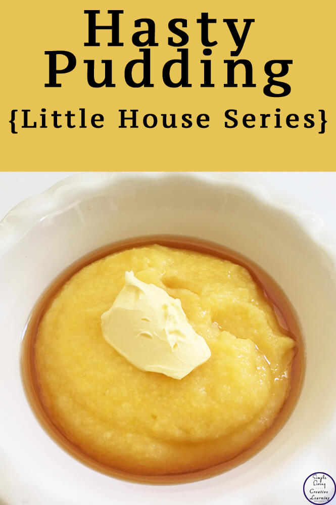 Hasty Pudding {Little House Recipe} Simple Living. Creative Learning