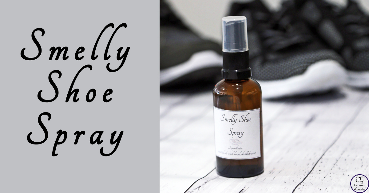DIY Smelly Shoe Spray Simple Living. Creative Learning
