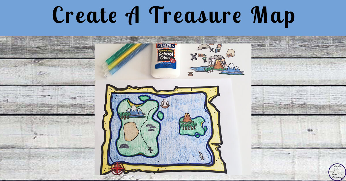 Create a Treasure Map - Simple Living. Creative Learning