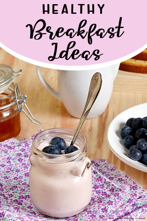 Healthy Breakfast Ideas Simple Living. Creative Learning
