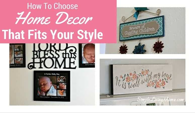 How To Choose Home Decor That Fits Your Style Simple Living Mama