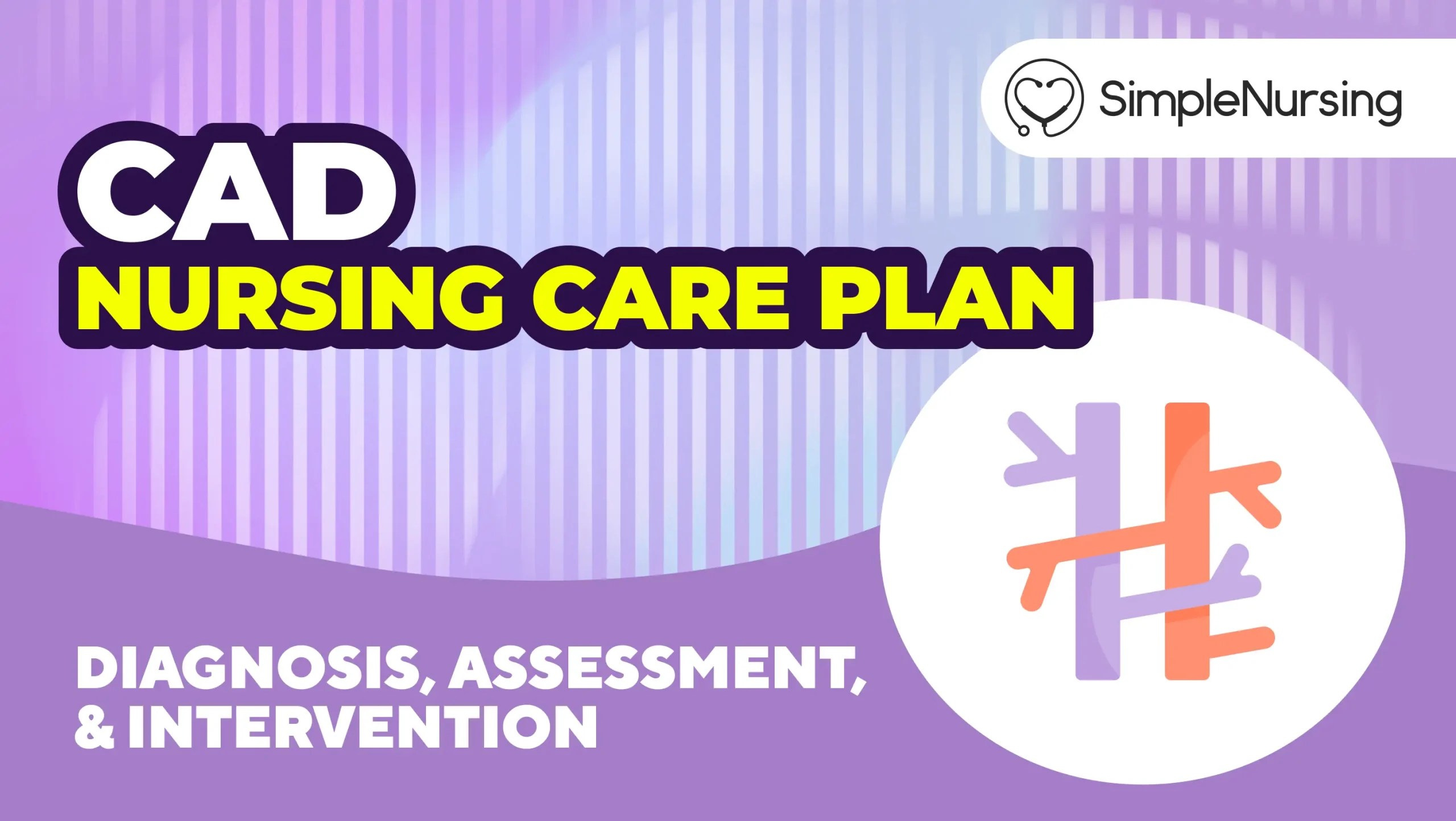 CAD Nursing Care Plan | Coronary Artery Disease Diagnosis