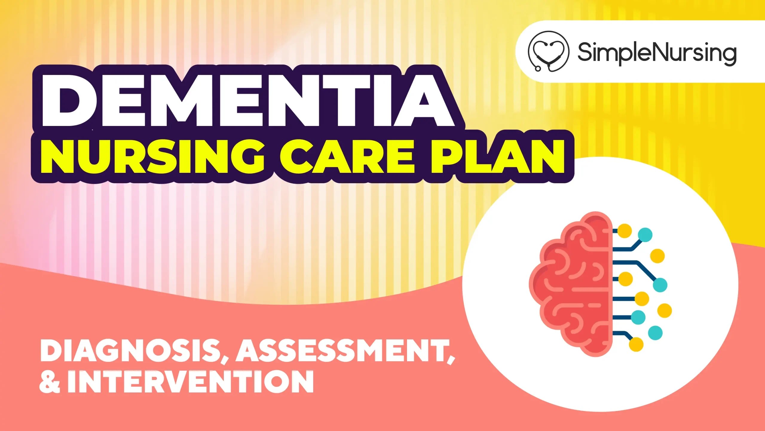 Dementia Nursing Care Plan | Diagnosis, Assessment, Intervention