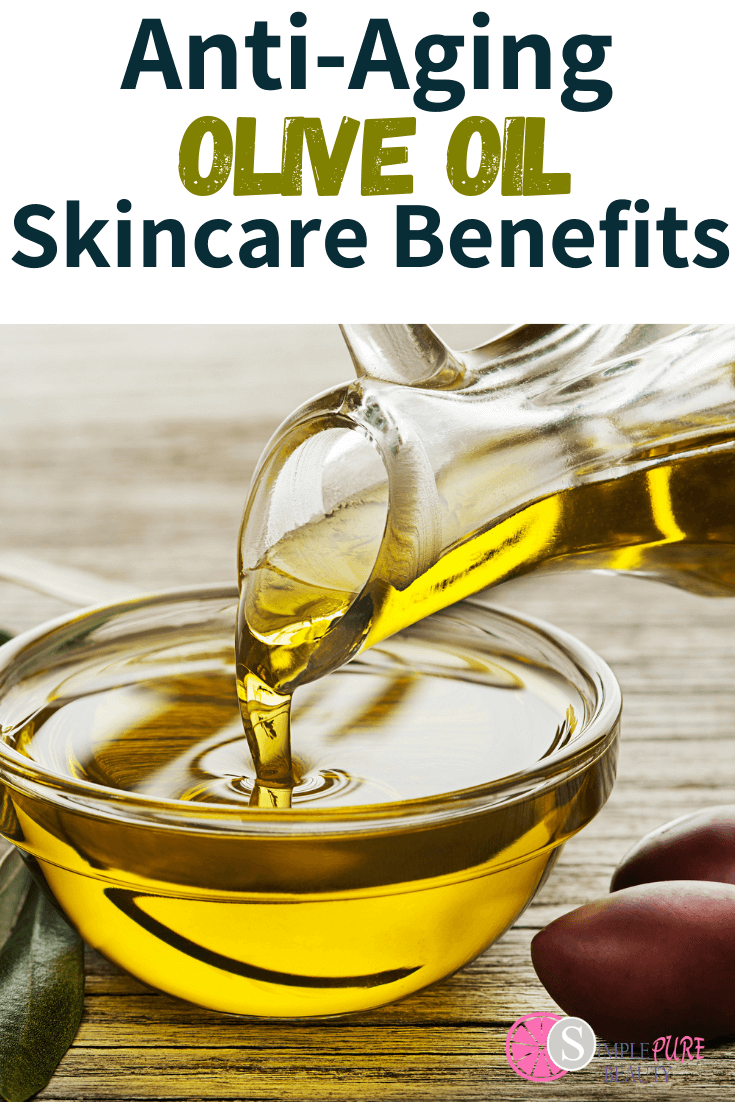 Olive Oil Benefits for Skin How to Use, Where to Buy + DIY Recipes