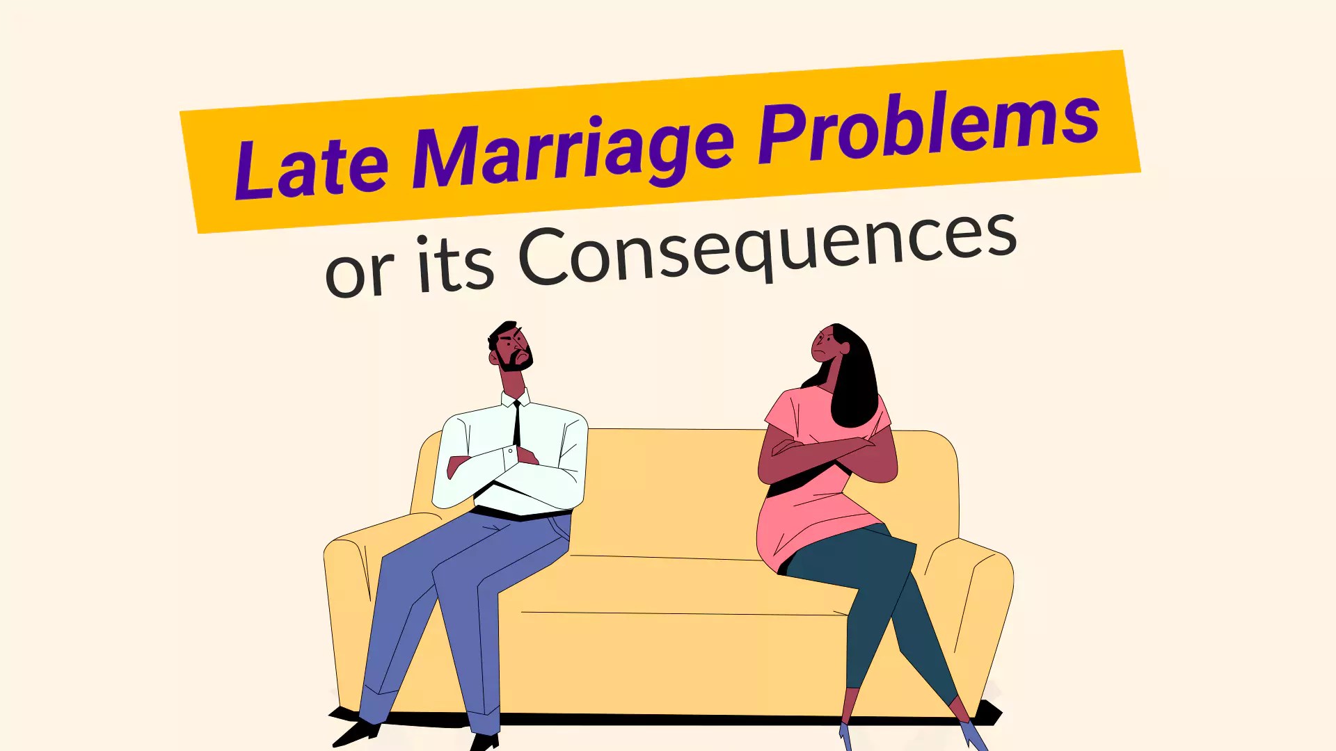 Late Marriage Problems Or Its Consequences