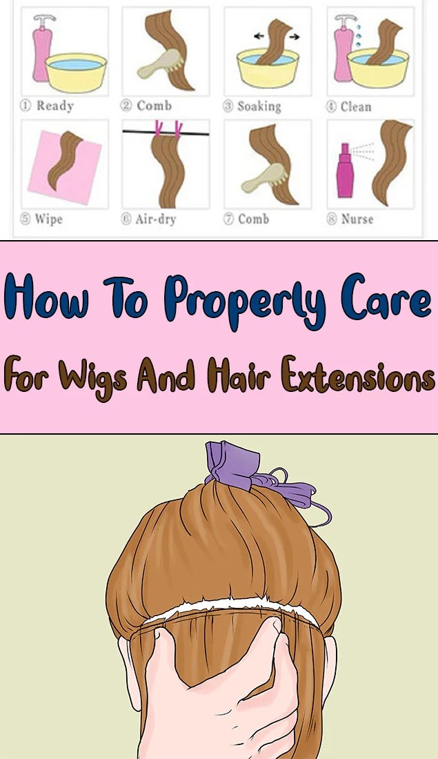 How To Properly Care For Wigs And Hair Extensions Simple Tips for You
