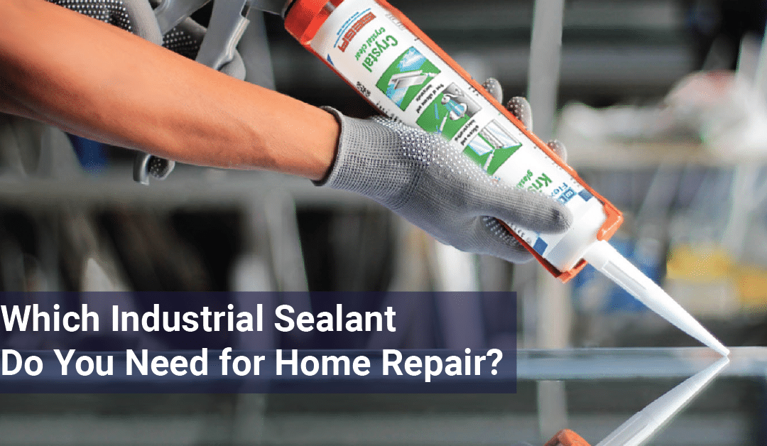 Which Industrial Sealant Do You Need for Home Repair? Simplex