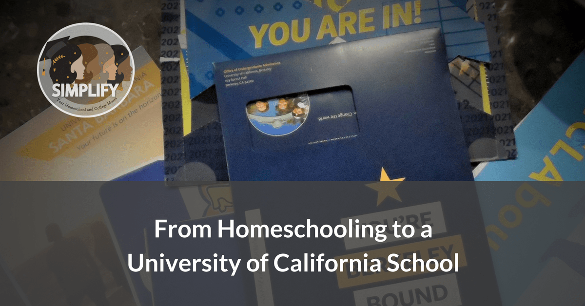 From Homeschooling to a University of CA School · SIMPLIFY