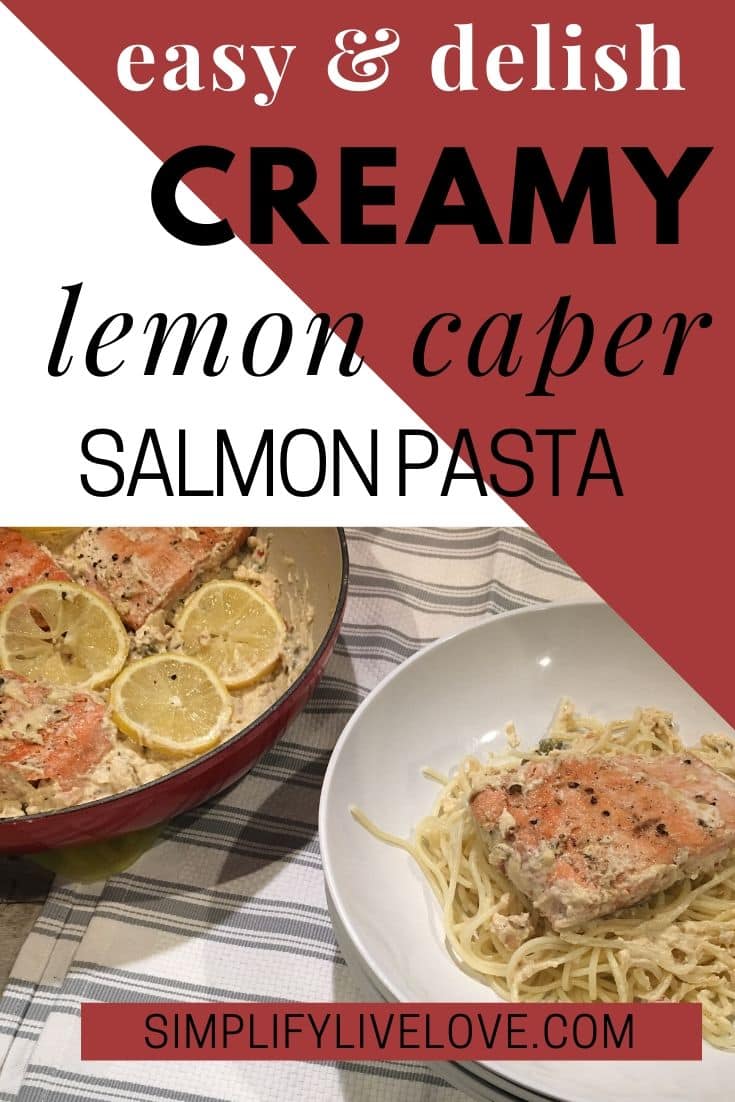 Creamy Lemon Caper Salmon Pasta Simplify, Live, Love
