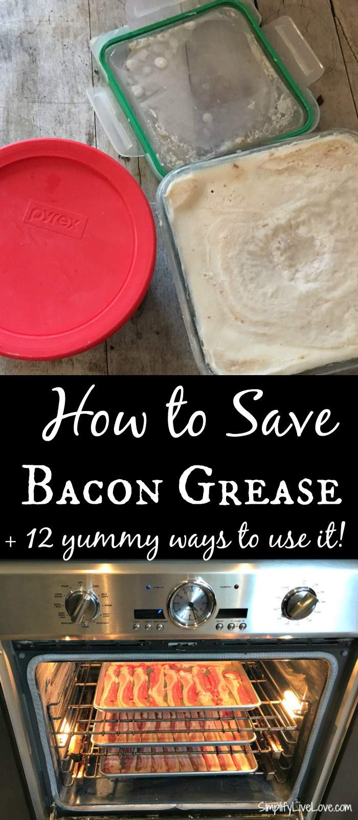 How to Store Bacon Grease & 12 Ways to Use It Simplify, Live, Love