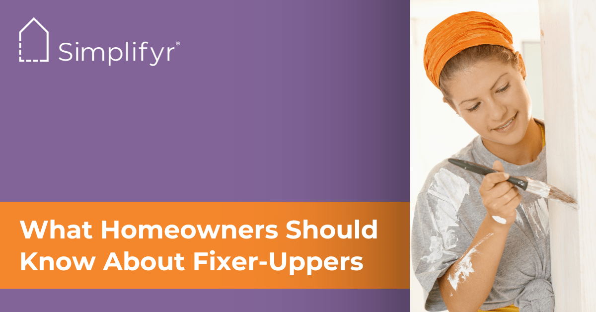 What Homeowners Should Know About FixerUppers