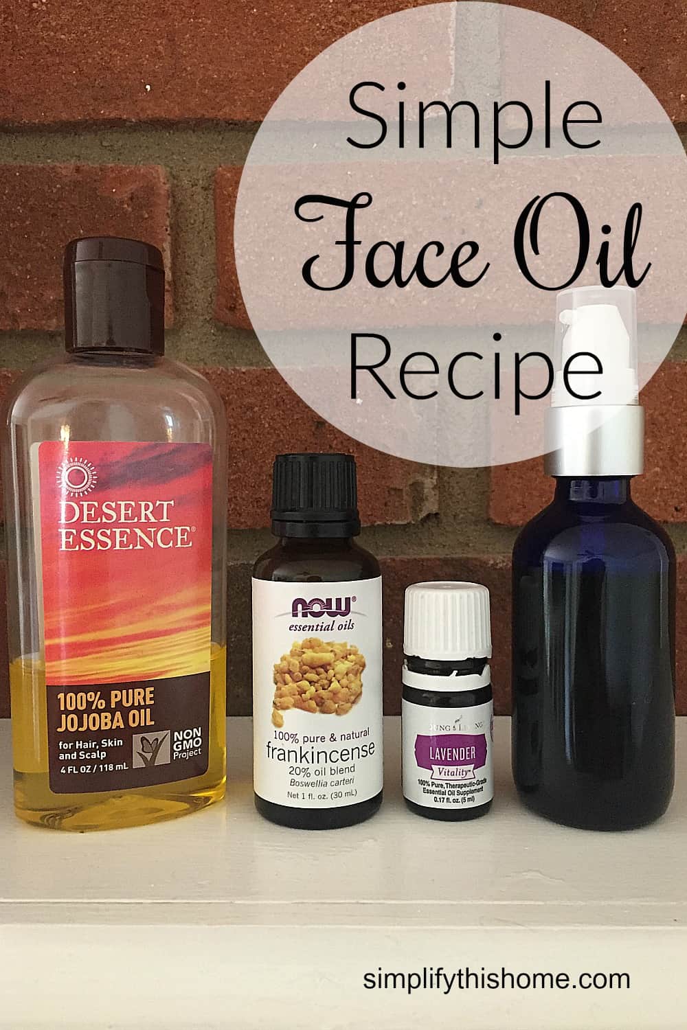 Simple Face Oil Recipe Simplify this Home Simplify this Home