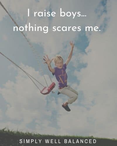 Famous Raising A Boy Quotes 2022 45 Hilarious And Honest Boy Mom Quotes You'll Love - Simply Well Balanced