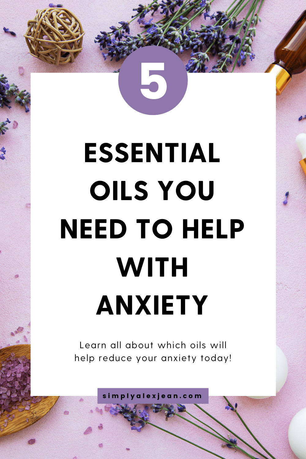 5 Best essential oils for anxiety that really work Simply Alex Jean