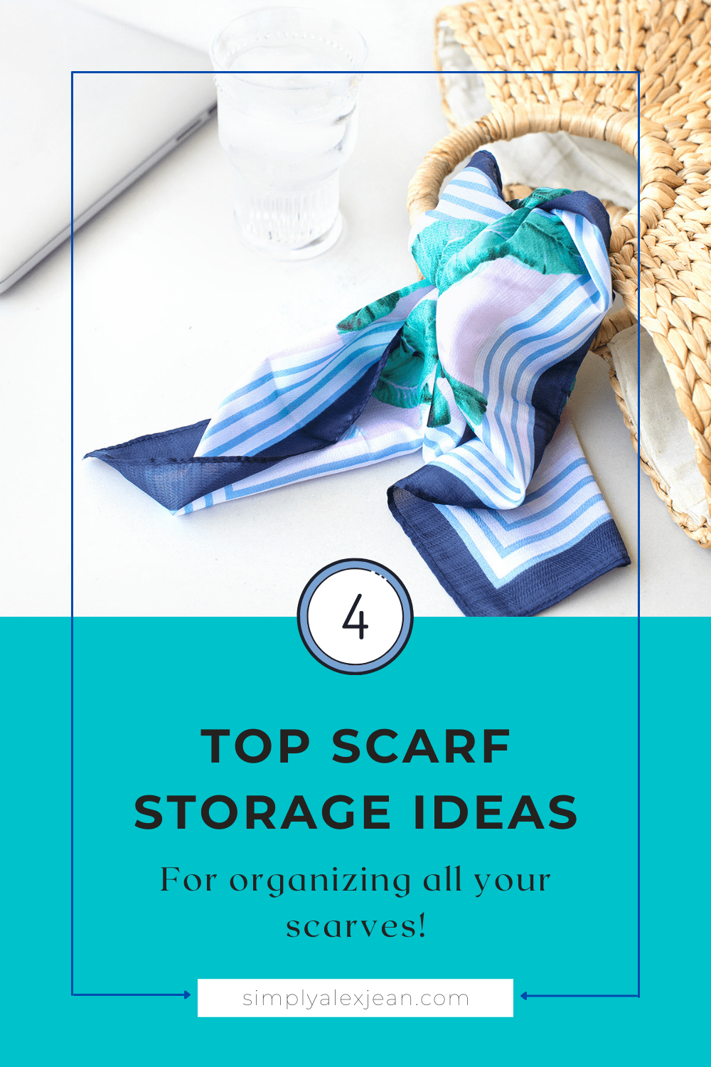 The Top 4 Best way to store your scarves Simply Alex Jean