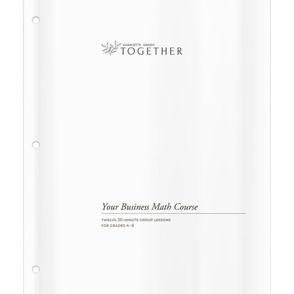Charlotte Mason Together Your Business Math Course Simply Charlotte Mason