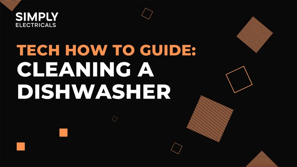 How to Clean a Dishwasher Simply Electricals