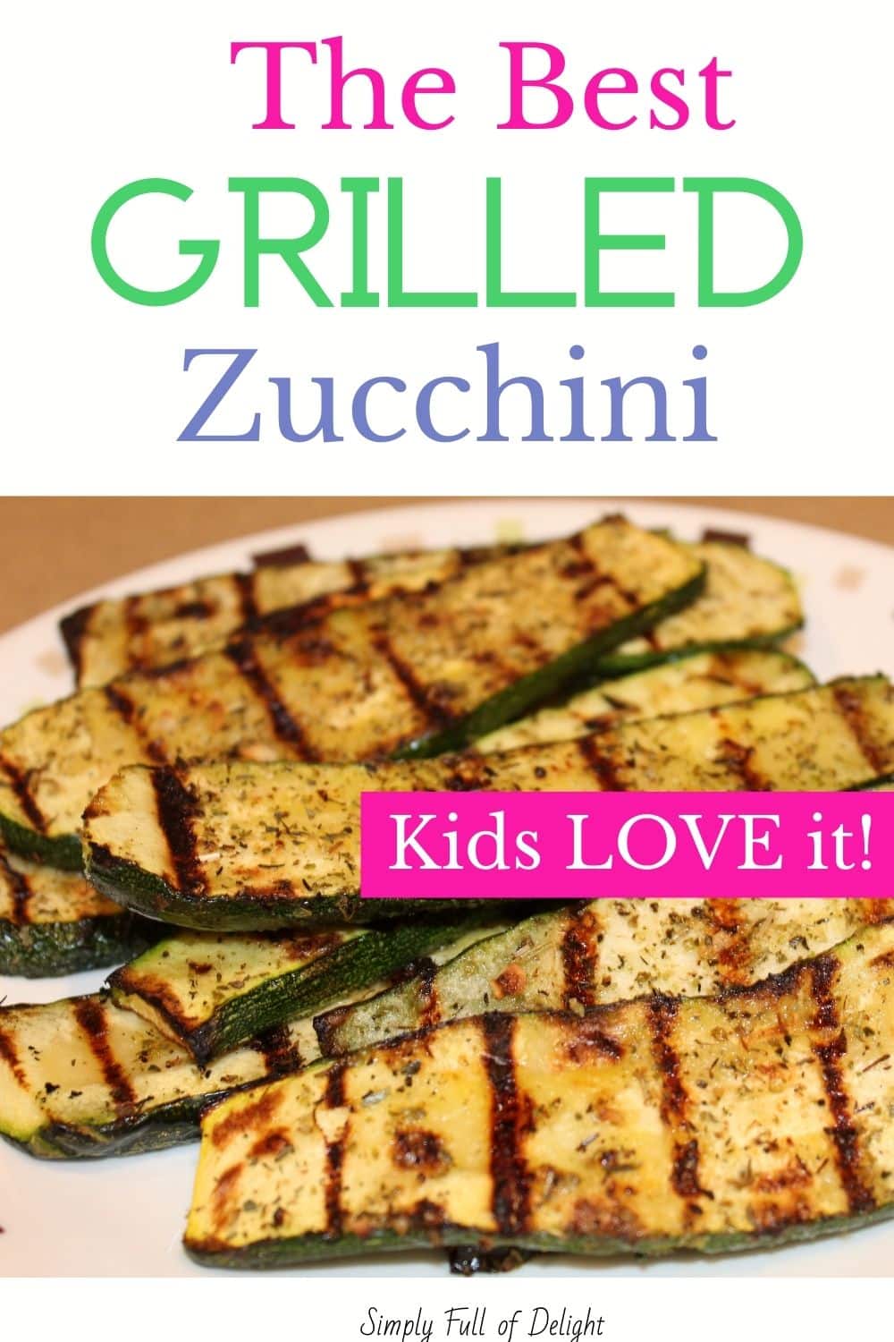 The Best Grilled Zucchini Recipe (KidFriendly!)