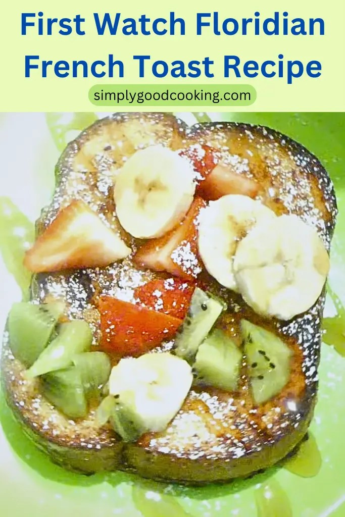 First Watch Floridian French Toast Recipe