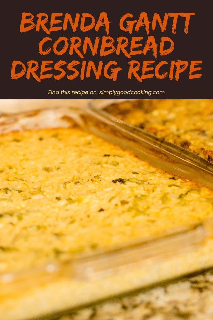 Brenda Gantt Cornbread Dressing Recipe Simply Good Cooking