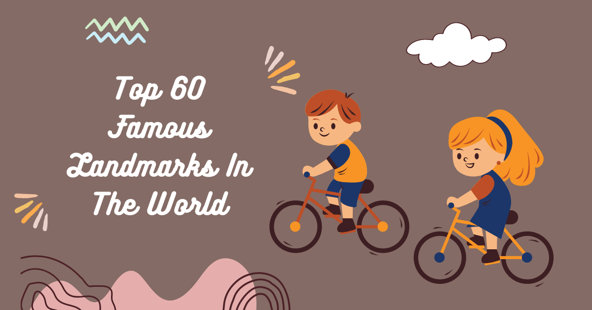 Top 60 Famous Landmarks And Places In The World Simply Life Tips