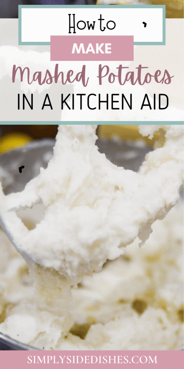 Perfect Mashed Potatoes with Kitchen Aid Mixer