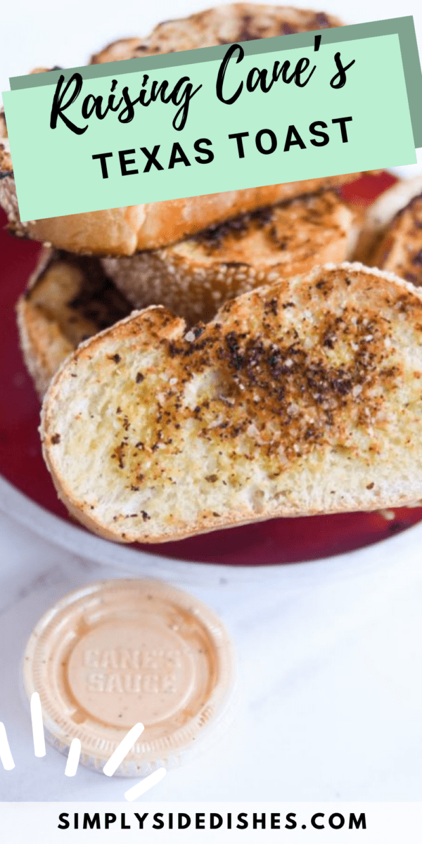 Raising Cane's Texas Toast Recipe