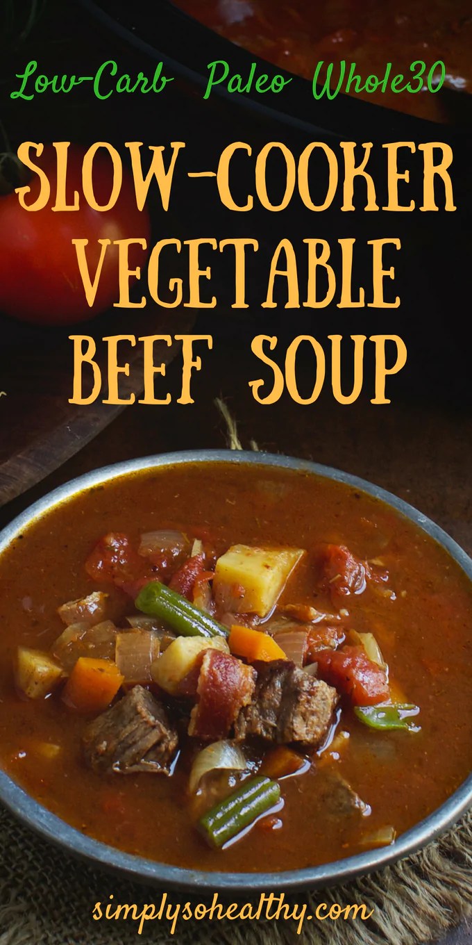 LowCarb SlowCooker Vegetable Beef Soup Recipe Simply So Healthy