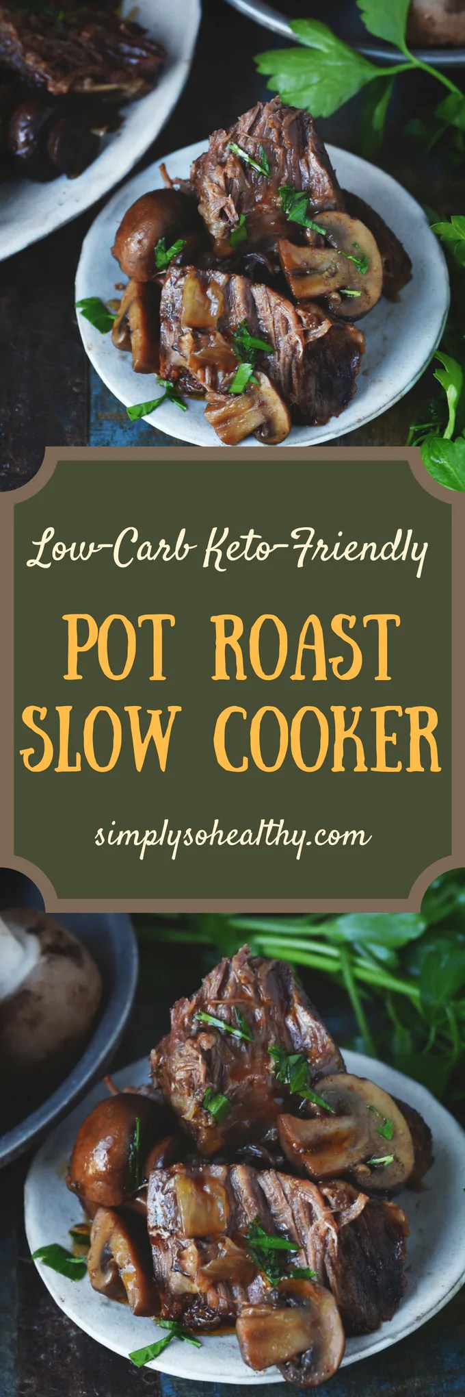 LowCarb Pot RoastSlow Cooker Recipe Simply So Healthy