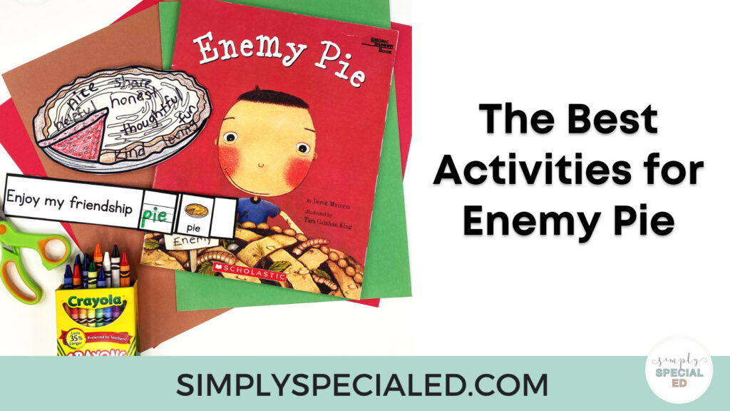 Let’s take a look at some adapted activities included in the Enemy Pie Book Companion for special Education! 