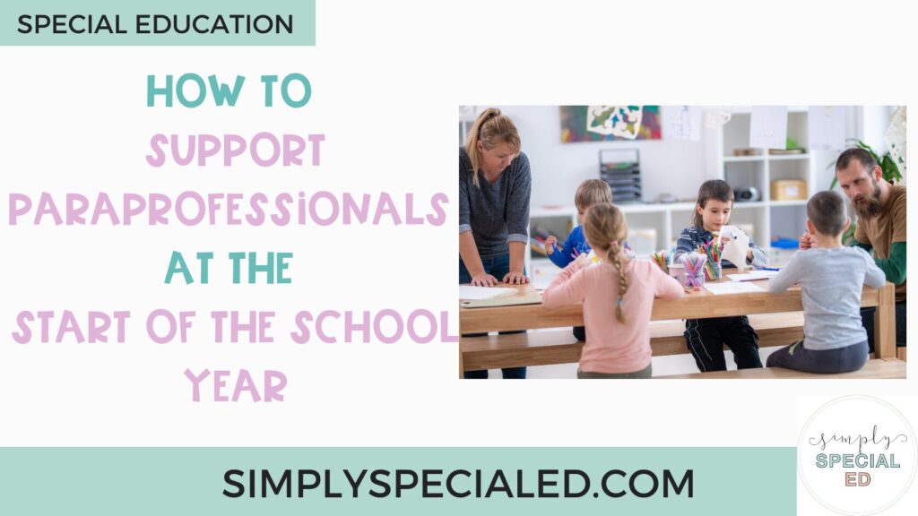 Blog header for "How to Support Paraprofessionals at the Start of the School Year"
