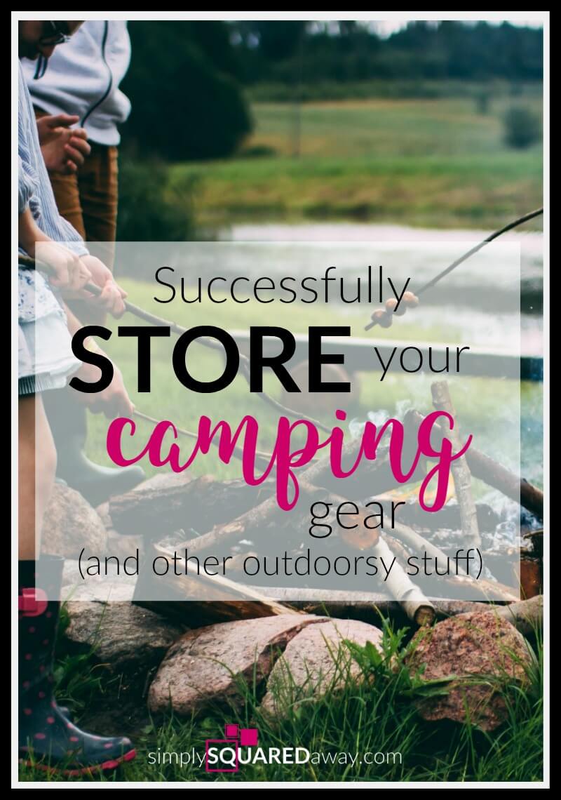 Successfully Store Your Camping Gear (and Other Outdoorsy Stuff)