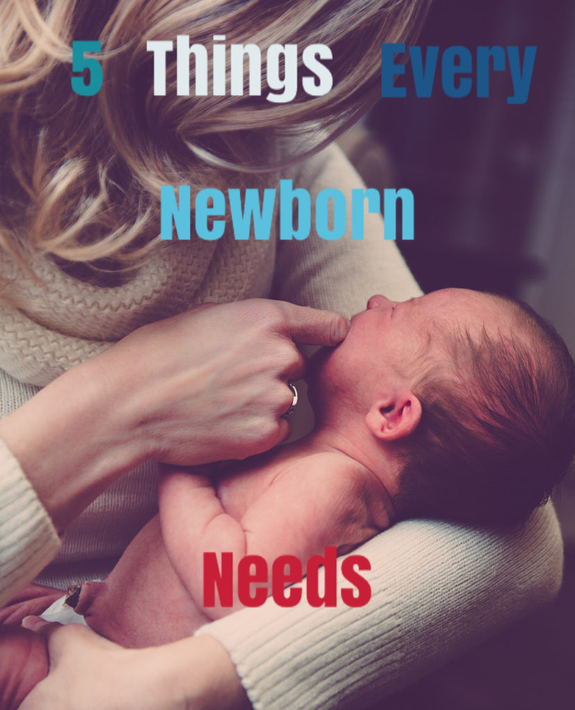 5 Things Every Newborn Needs Abundant Life Farm