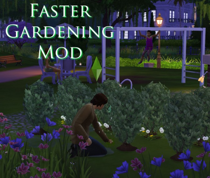 Faster Gardening Mod by scumbumbo at Mod The Sims » Sims 4 Updates