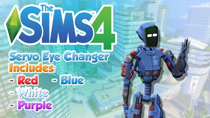 Servo Eye Replacer by Myfharad at Mod The Sims » Sims 4 Updates