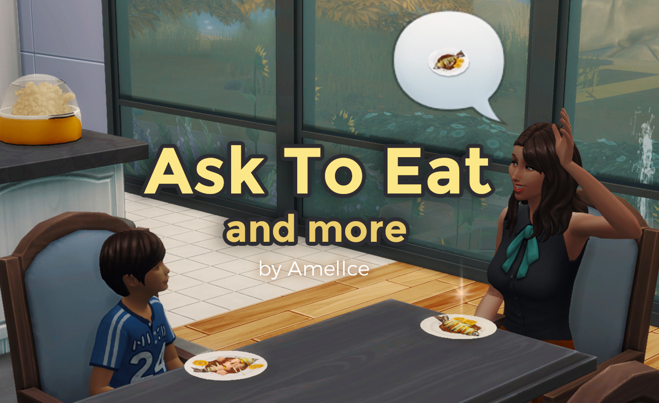 Ask to Eat and more by amellce at Mod The Sims 4 » Sims 4 Updates