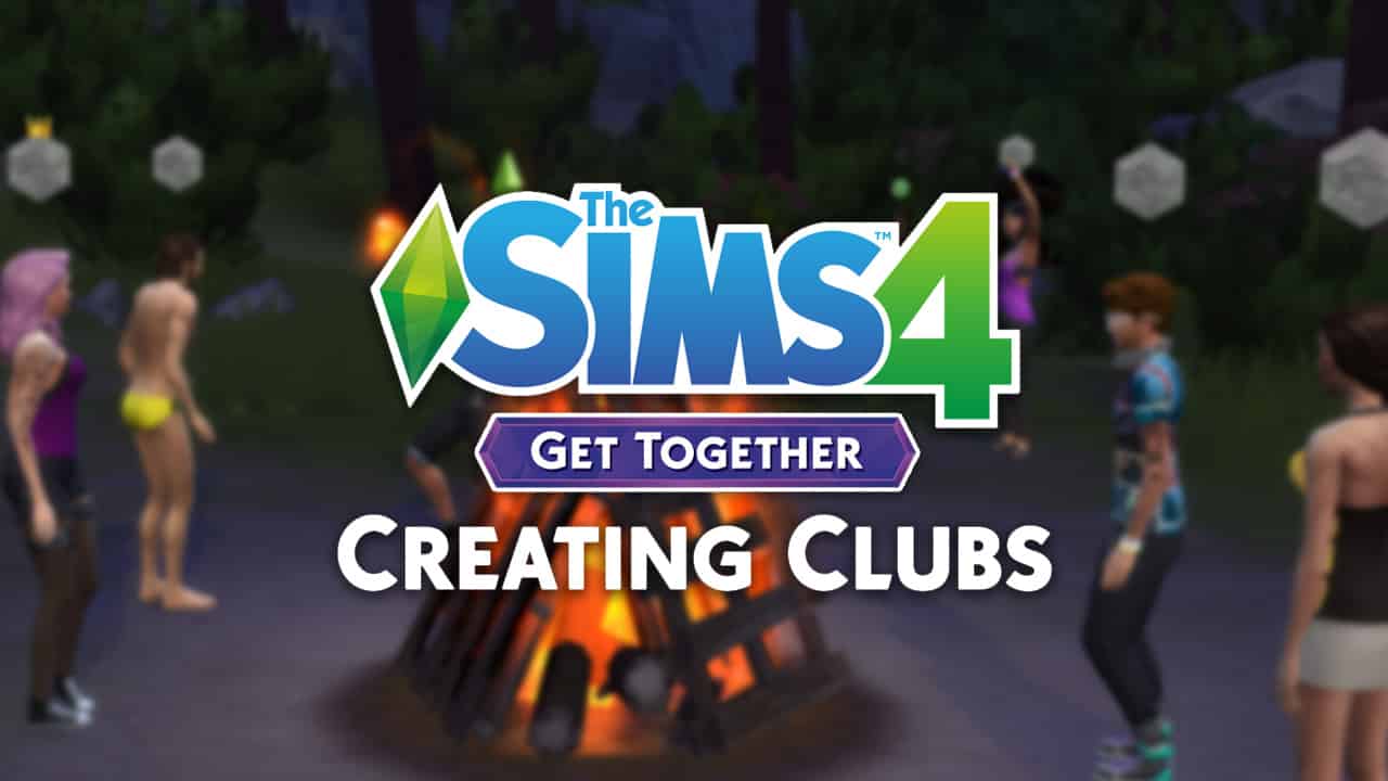 How To Start A Club In Sims 4 at Maria Hubbard blog