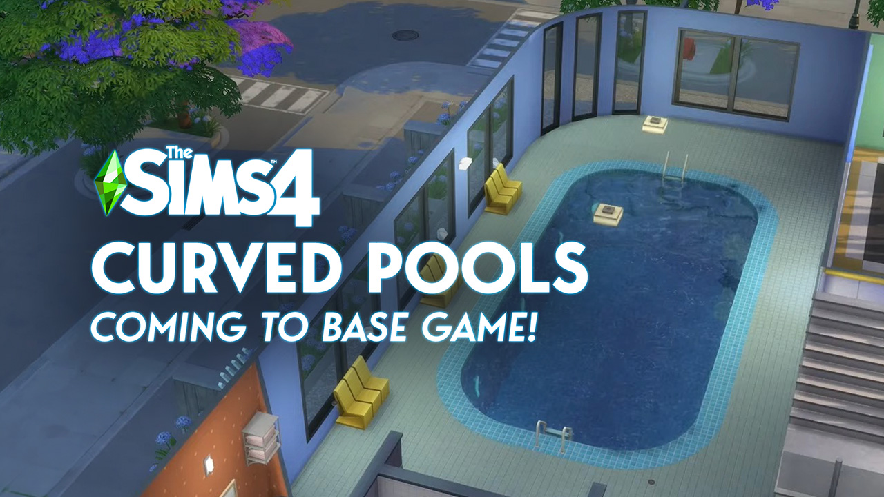 Curved Pools are coming to The Sims 4 Base Game!
