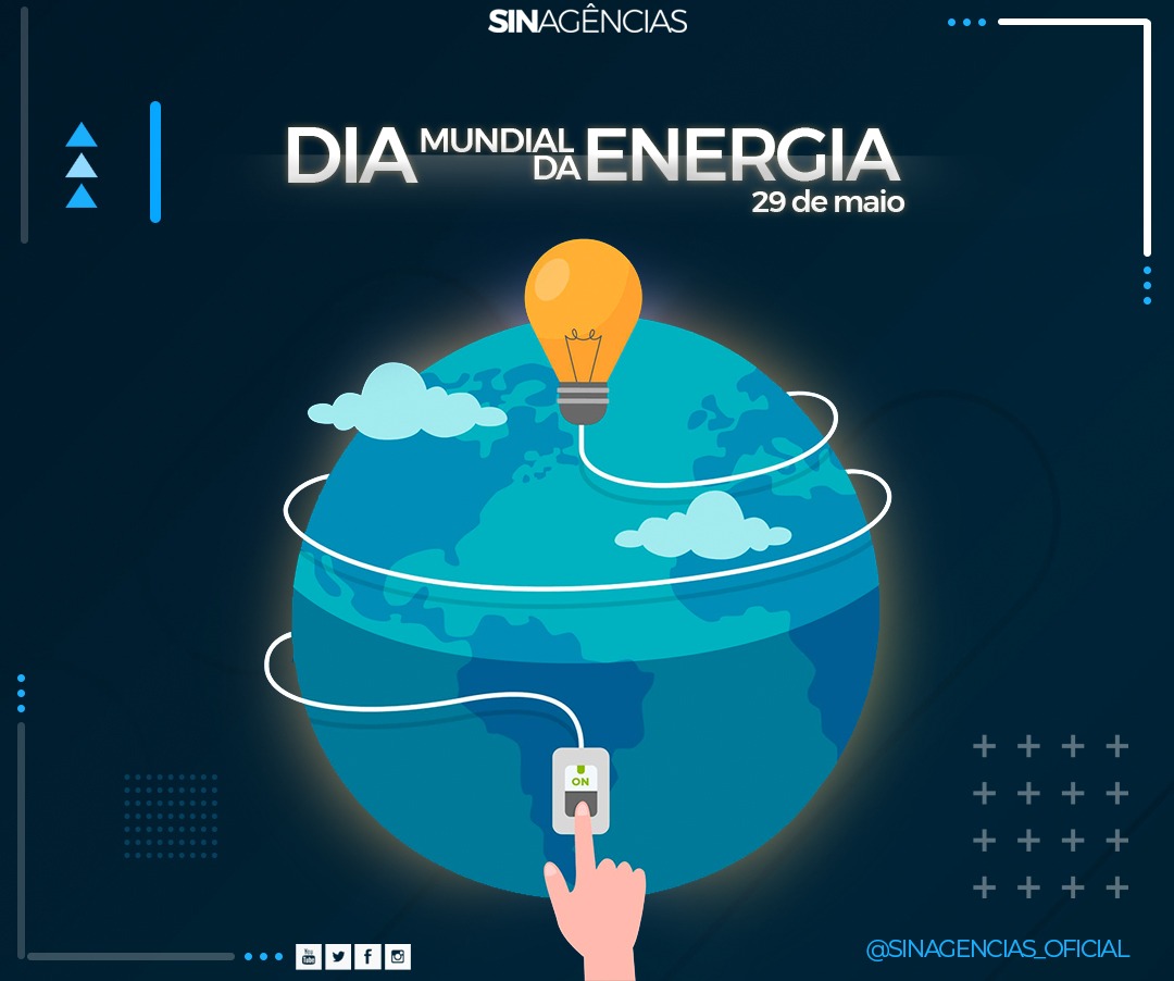 Hoje é o Dia Mundial da Energia SINAGENCIAS