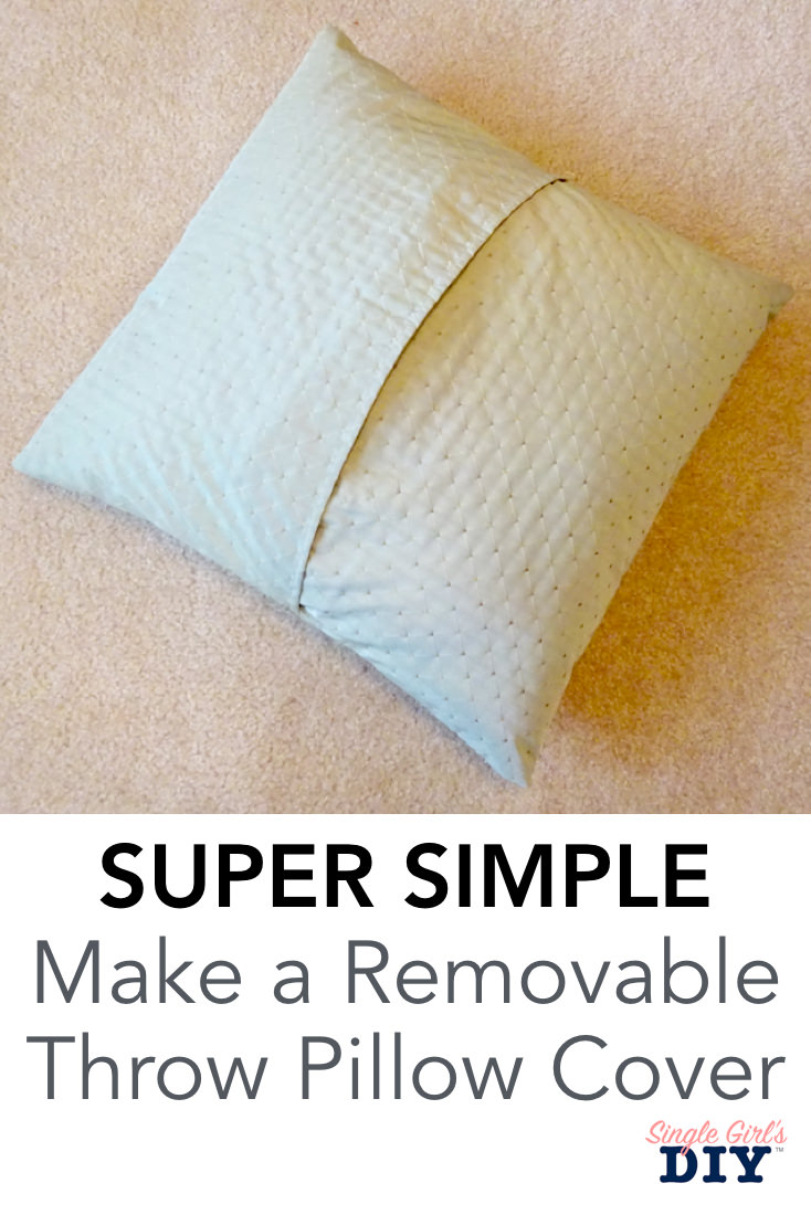 How to Make a Throw Pillow Cover 5 Simple Steps Single Girl's DIY