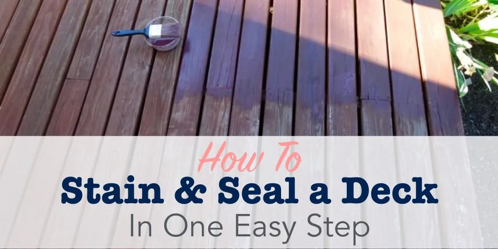 How To Stain & Seal a Deck in One Step Single Girl's DIY