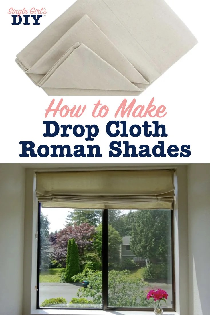How to Make Drop Cloth Roman Shades Single Girl's DIY