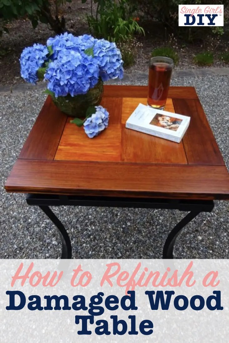 Refinish a Damaged Wood Table Single Girl's DIY