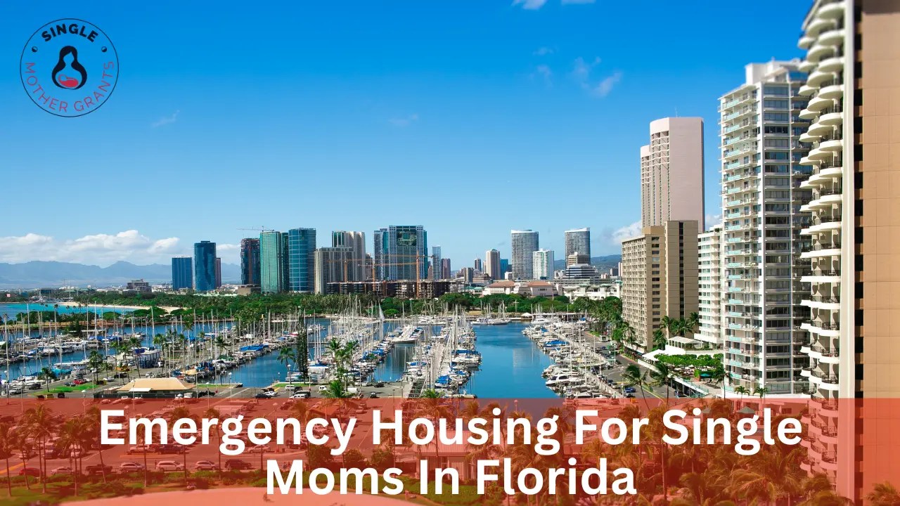 Emergency Housing For Single Moms In West Palm Beach, Florida 2024